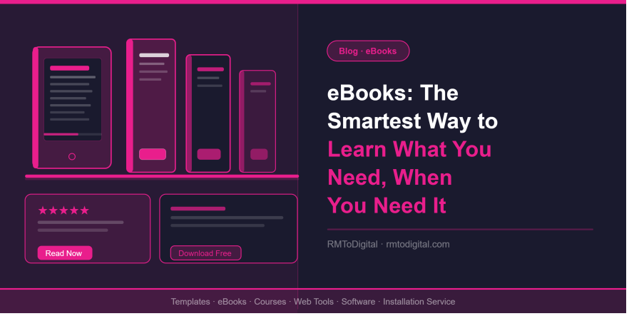 eBooks: The Smartest Way to Learn What You Need, When You Need It